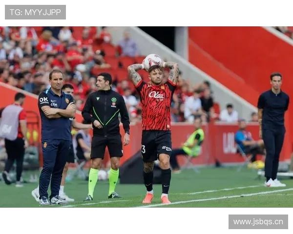 马洛卡反击效率提升，近期比赛展现高效转换能力